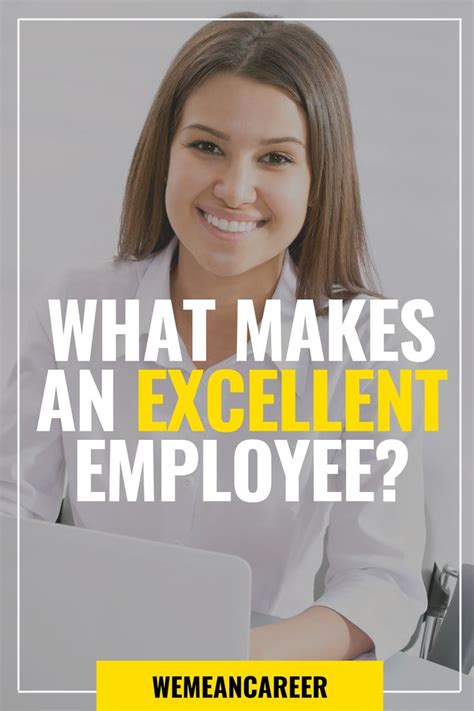 There are a lot of reasons you may want to be an excellent employee. If you want to be ...