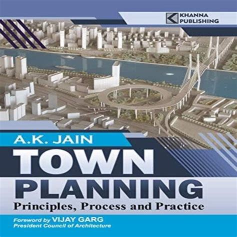 Town Planning: Principles, Process And Practice By A. K. Jain | Konga ...