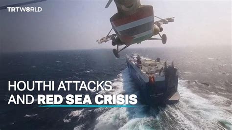 Red Sea crisis: What is happening and how has the international ...