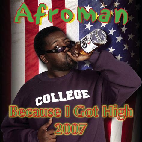 ‎Because I Got High 2007 - Single - Album by Afroman - Apple Music