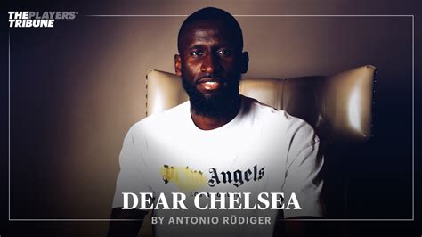 Antonio Rudiger announces his departure from Chelsea with an article about himself in The ...