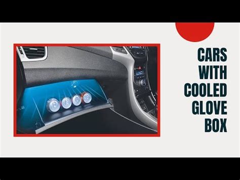 Cars With Cooled Glove Box - YouTube