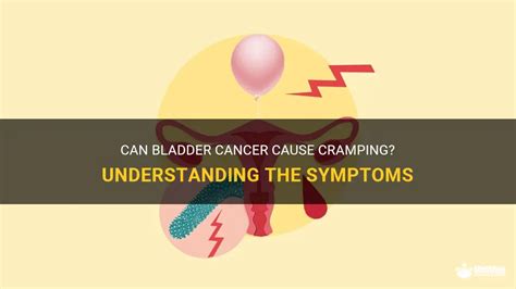Can Bladder Cancer Cause Cramping? Understanding The Symptoms | MedShun