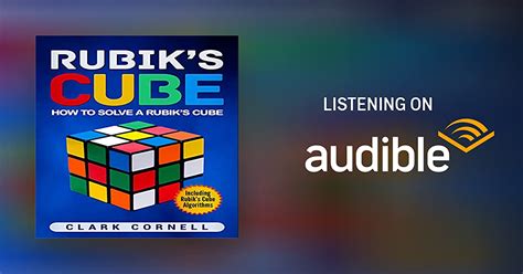 Rubik’s Cube: How to Solve a Rubik’s Cube, Including Rubik’s Cube Algorithms by Clark Cornell ...