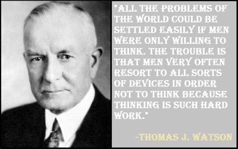 Best and Catchy Motivational Thomas J. Watson Quotes