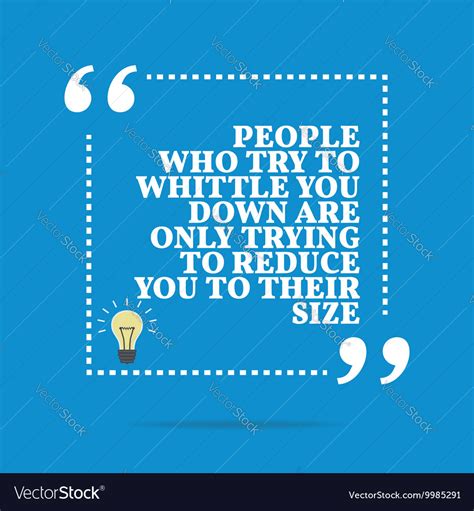 Inspirational motivational quote people who try Vector Image