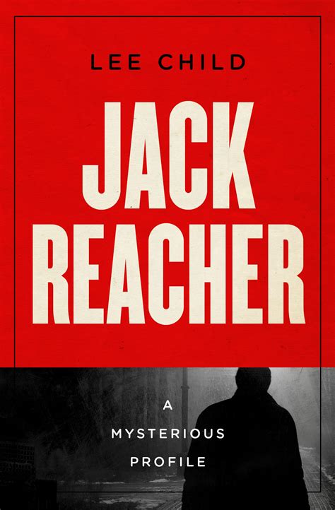 Jack Reacher: A Mysterious Profile (Mysterious Profiles) by Lee Child ...