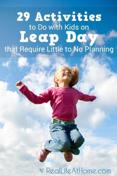 29 Activities to Do with Kids on Leap Day that Require Little to No ...