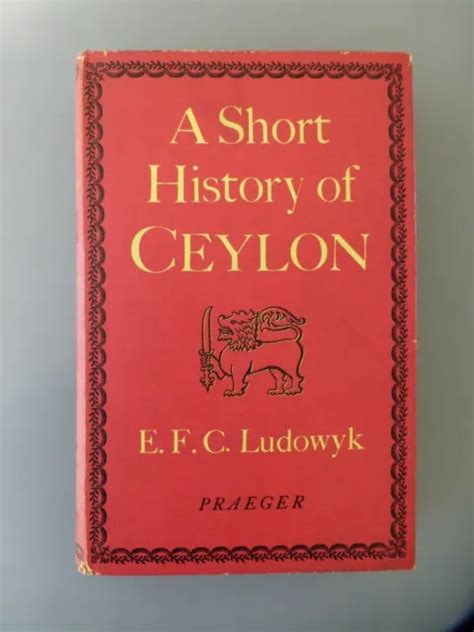 A SHORT HISTORY Of Ceylon (Sri Lanka) Efc Ludowyk 1967 $55.00 - PicClick