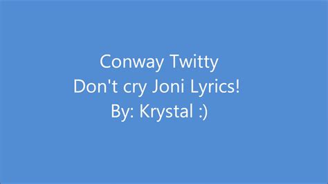 Don't Cry Joni ~ Lyrics - YouTube