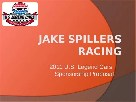 (PPTX) 2011 U.S. Legend Cars Sponsorship Proposal. Table of Contents 1. Driver Biography 2. Team ...