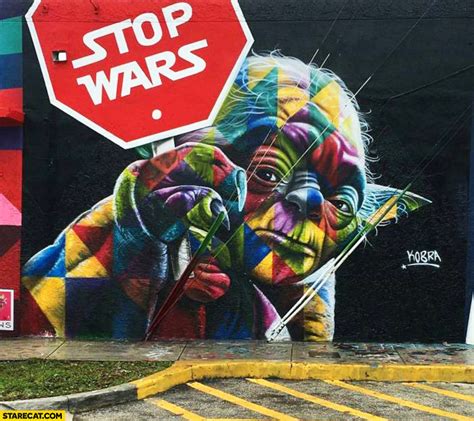 Stop Wars Yoda sign Star Wars mural graffiti art | StareCat.com