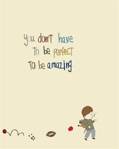 [you don't have to be perfect to be amazing] Good Quotes, Life Quotes Love, Best Quotes, Funny ...