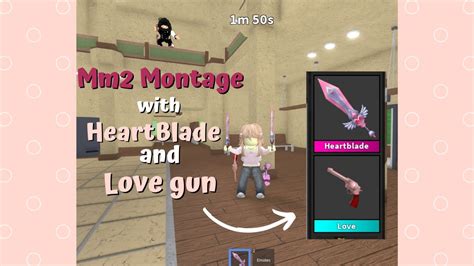 MM2 MONTAGE WITH HEARTBLADE AND LOVE GUN - YouTube