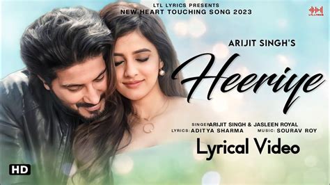 Heeriye (LYRICS)- Arijit Singh & Jasleen Royal | Dulquer Salmaan ...