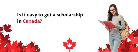 Is it easy to get a scholarship in Canada?