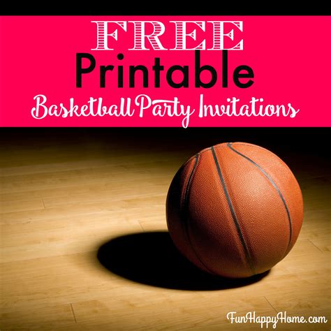 FREE Printable Basketball Themed Party Invitations - Fun Happy Home