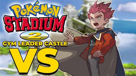 Pokémon Stadium 2 - Gym Leader Castle - VS Champion Lance! - YouTube