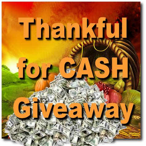 Thankful for CASH Giveaway - $100 CASH via Paypal or Amazon