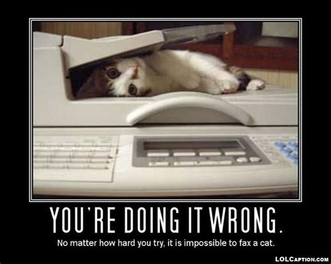 Yes it's impossible to fax a ... - http://www.lolcaption.com/funny ...