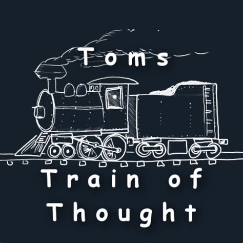 Train Of Thought