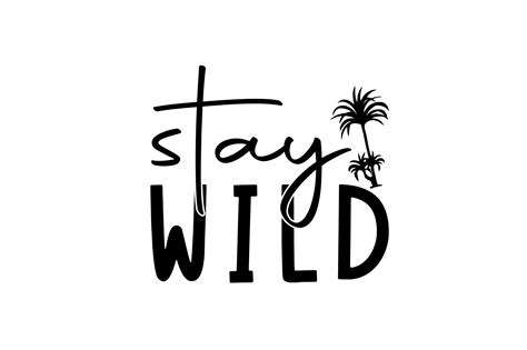 Stay Wild Graphic by Design_Store22 · Creative Fabrica