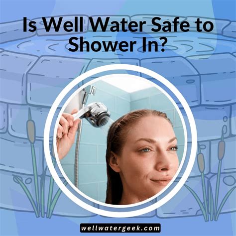 Is Well Water Safe to Shower In?