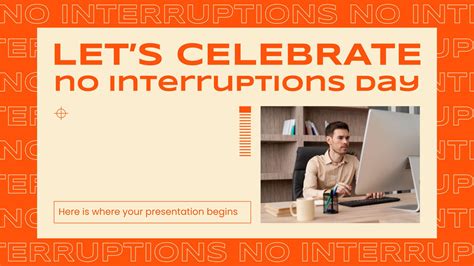 Let's Celebrate No Interruptions Day | Google Slides & PPT