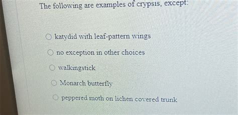 Solved The following are examples of crypsis, except:katydid | Chegg.com