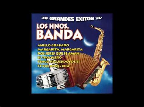 Los Hermanos Banda - 20 Grandes Exitos (Disco Completo) - YouTube