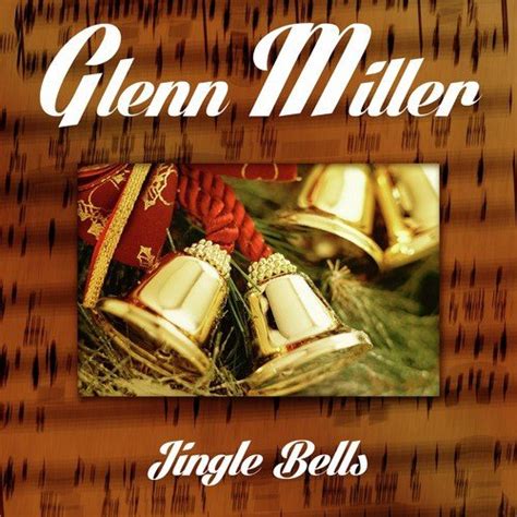 Jingle Bells Lyrics - Glenn Miller - Only on JioSaavn