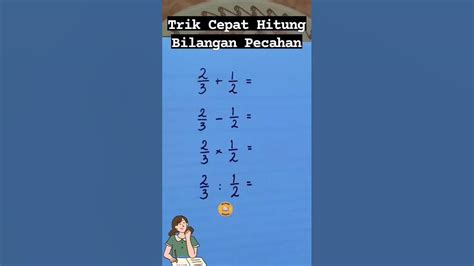 Trik Cepat Hitung Bilangan Pecahan (Rasional) - YouTube