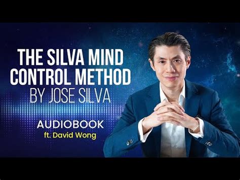 The Silva Mind Control Method Audiobook by José Silva (1960) ft.David Wong Dynamic Meditation ...