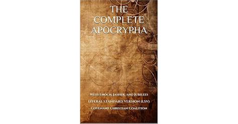 The Complete Apocrypha: 2018 Edition with Enoch, Jasher, and Jubilees ...