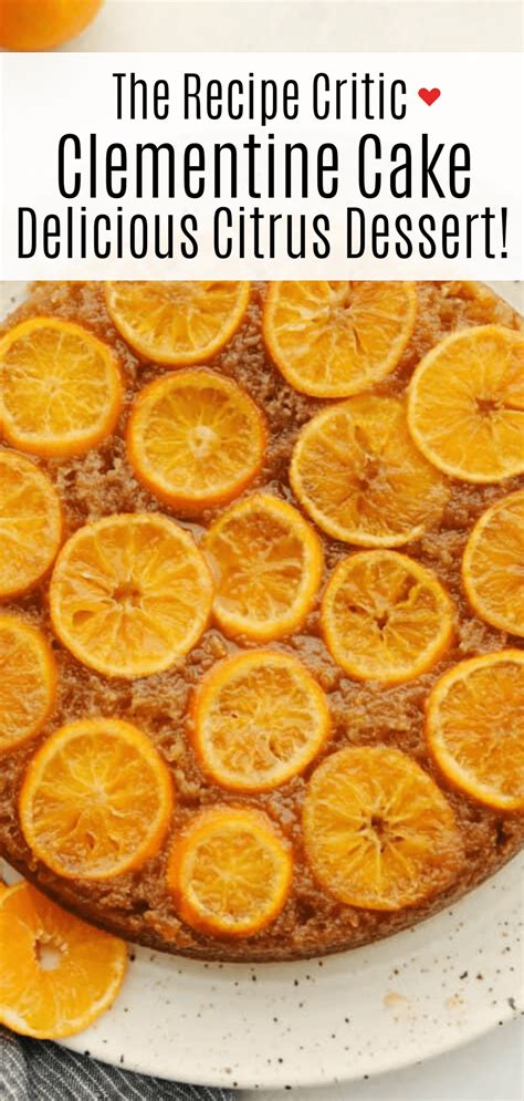 Clementine Cake Recipe | The Recipe Critic