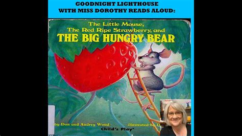 Kids Books Read Aloud "The Little Mouse, The Red Ripe Strawberry, and THE BIG HUNGRY BEAR" Don ...