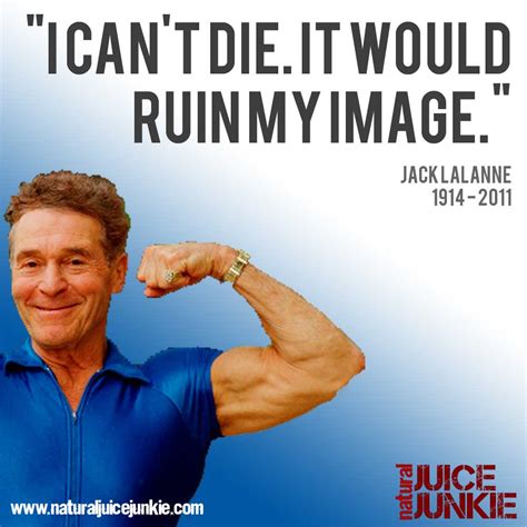 Jack LaLanne Quotes. QuotesGram