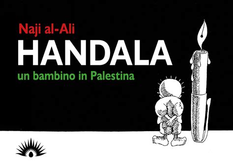 “Handala - Un bambino in Palestina"di Naji al-Ali | InfoPal