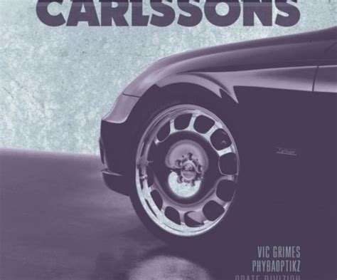 Vic Grimes & PhybaOptikz - 'Carlssons' - Grown Up Rap