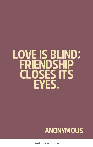 Quotes About Blind Love. QuotesGram