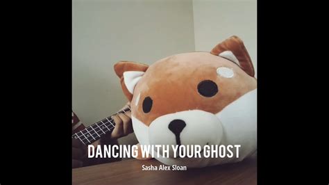 dancing with your ghost (ukulele cover) - YouTube