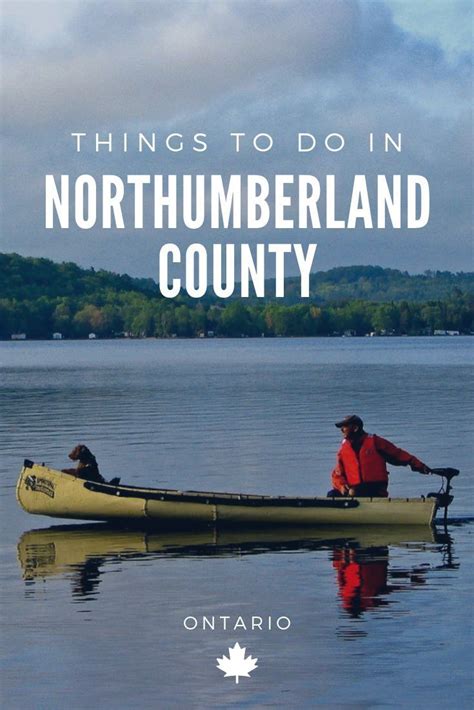 A guide to the unmissable attractions in Northumberland County, Ontario ...