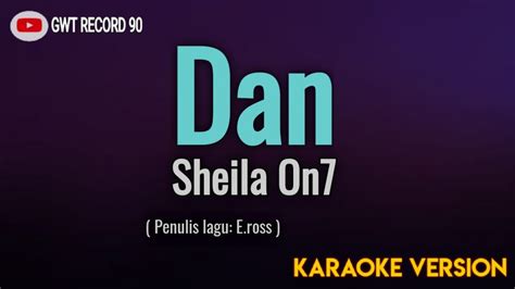 Sheila On 7 - DAN ( Karaoke ) - YouTube