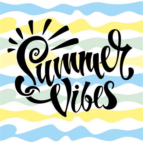 Summer vibes. Lettering. Card. Calligraphy. Stylish inspirational ...