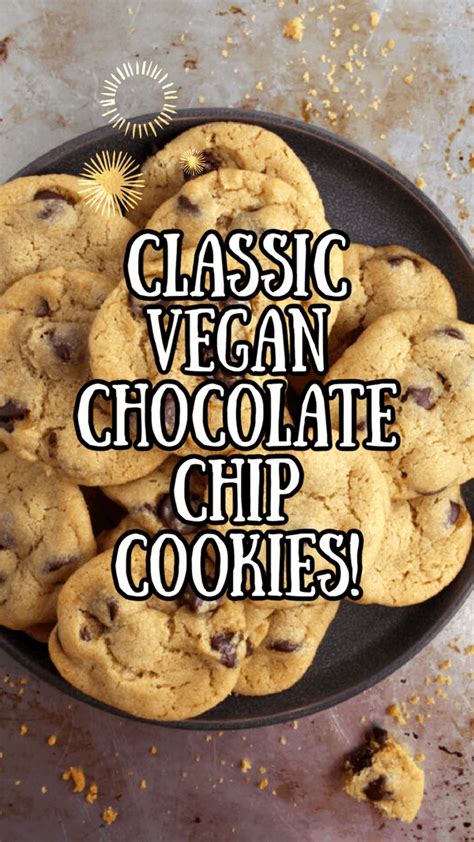 Everything You Need to Know About Baking Vegan Chocolate Chip Cookies | Recipe | Vegan chocolate ...