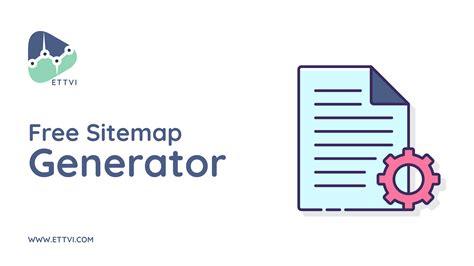 XML Sitemap Generator: Make Your Sitemap Free Online | ETTVI