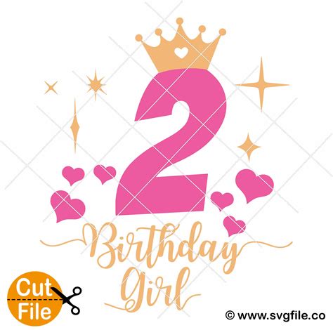 Birthday Girl 2 Years Old SVG - Svgfile.co - 0.99 Cent SVG Files - Life ...