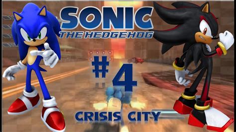 Sonic 06 - Part 4: Crisis City [That Tornado's Carrying a Car!] - YouTube