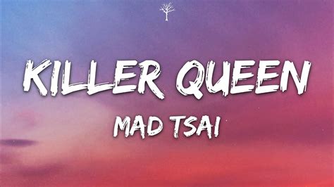 Mad Tsai - killer queen (Lyrics) - YouTube