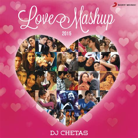 Love Mashup 2015 (By DJ Chetas)